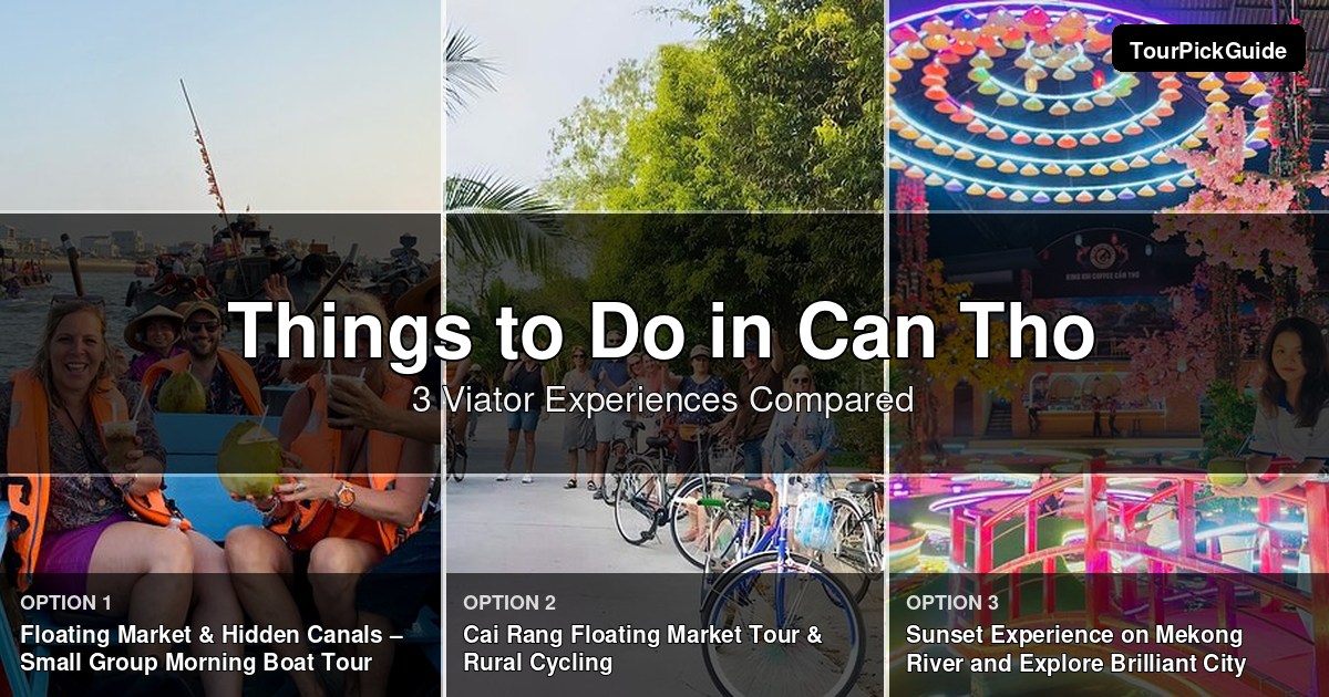 things to do in Can Tho – three Viator experiences compared
