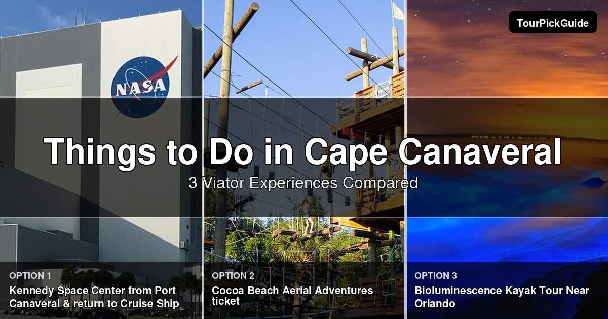 things to do in Cape Canaveral – three Viator experiences compared