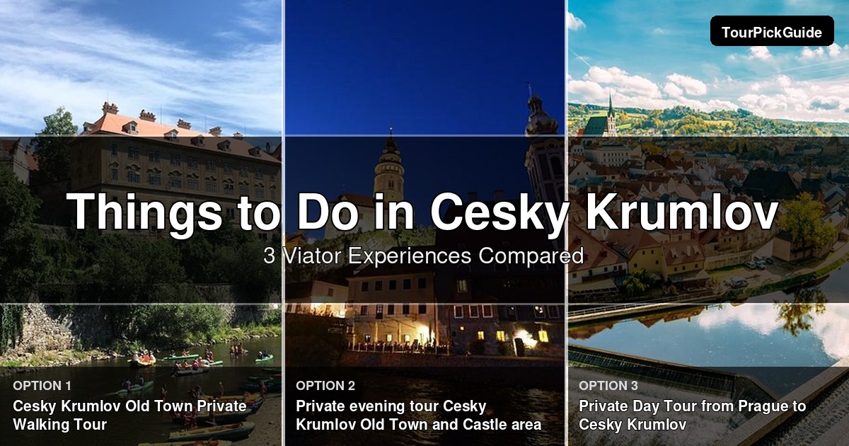 things to do in Cesky Krumlov – three Viator experiences compared