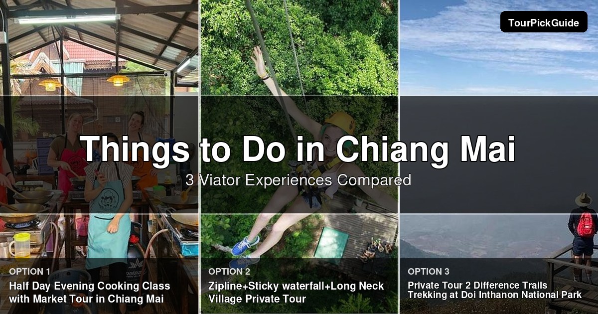 things to do in Chiang Mai – three Viator experiences compared