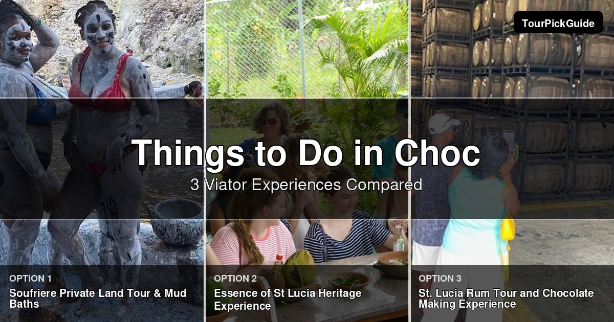 things to do in Choc – three Viator experiences compared