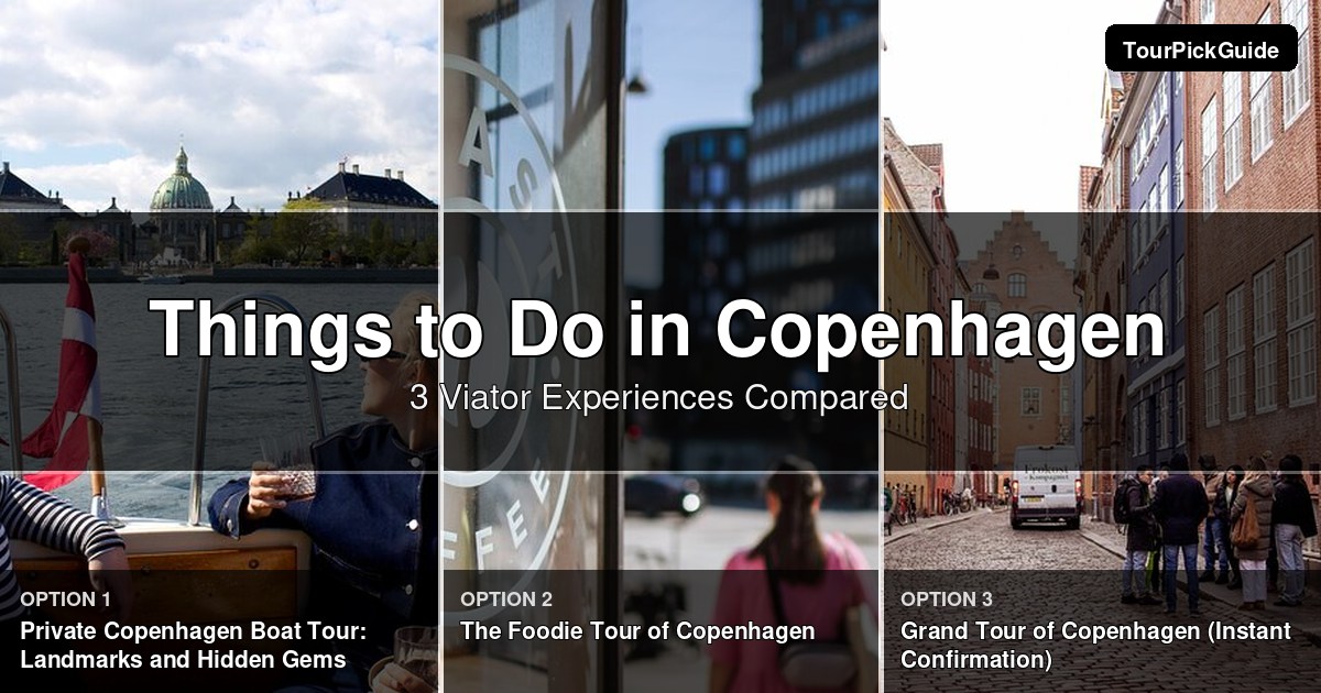 things to do in Copenhagen – three Viator experiences compared