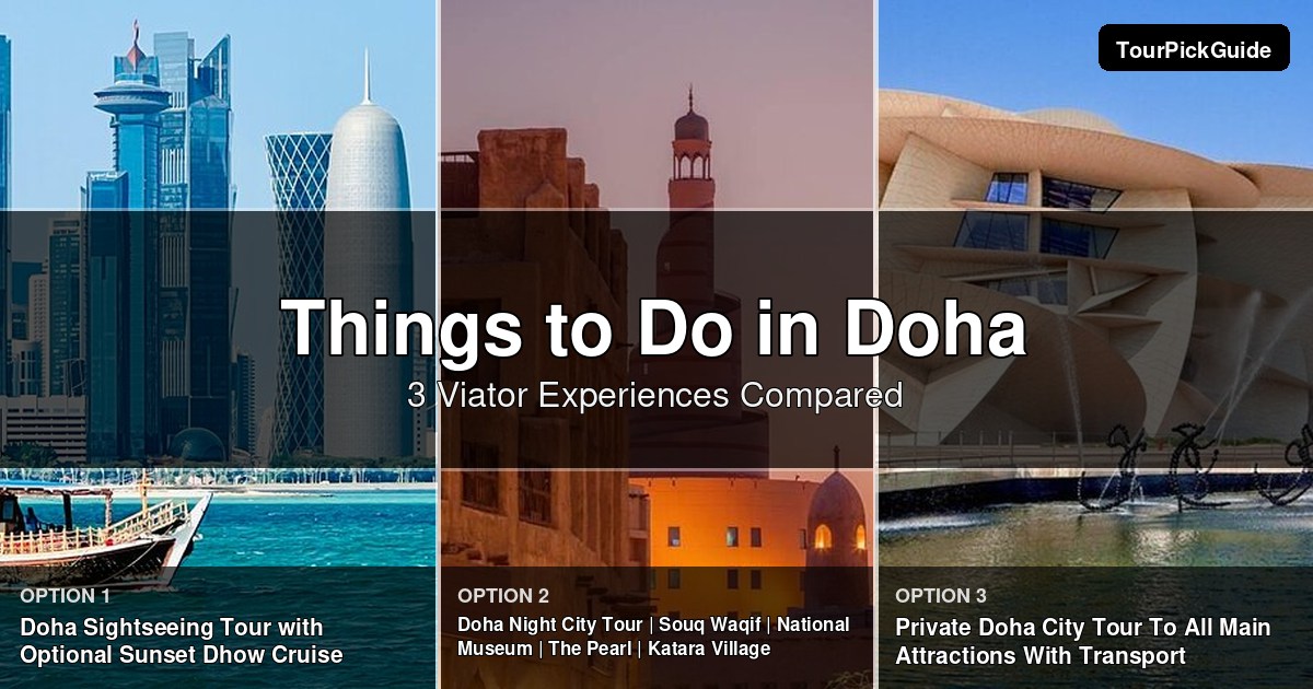 things to do in Doha – three Viator experiences compared