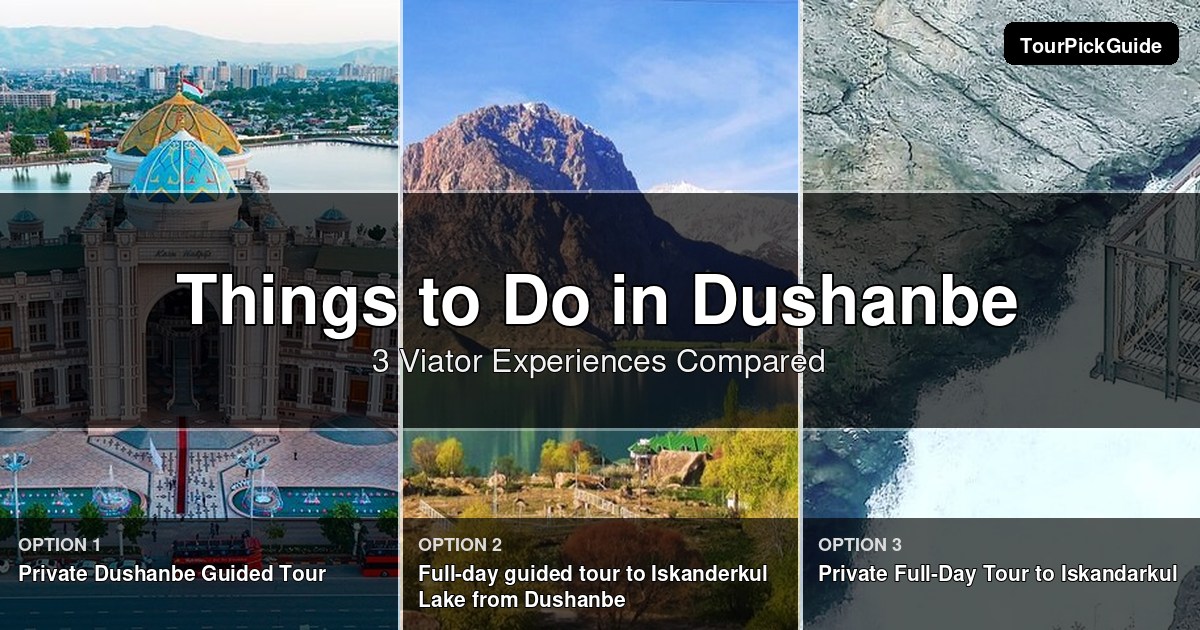 things to do in Dushanbe – three Viator experiences compared