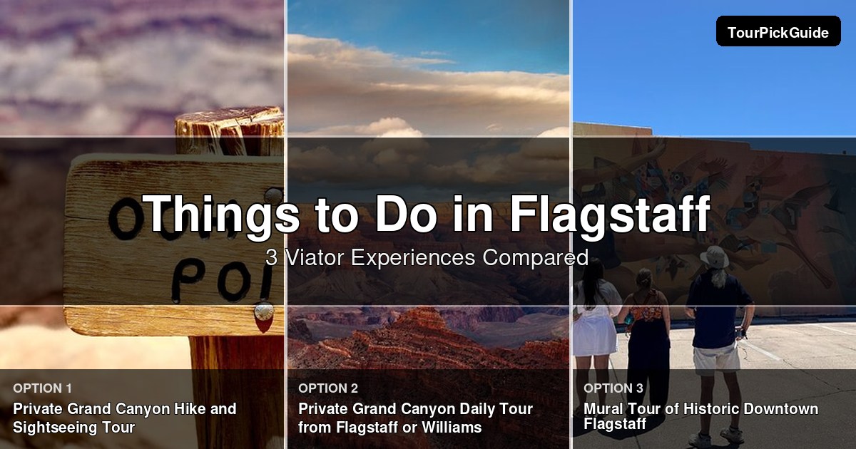 things to do in Flagstaff – three Viator experiences compared