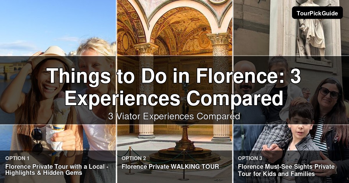 things to do in Florence – three Viator experiences compared