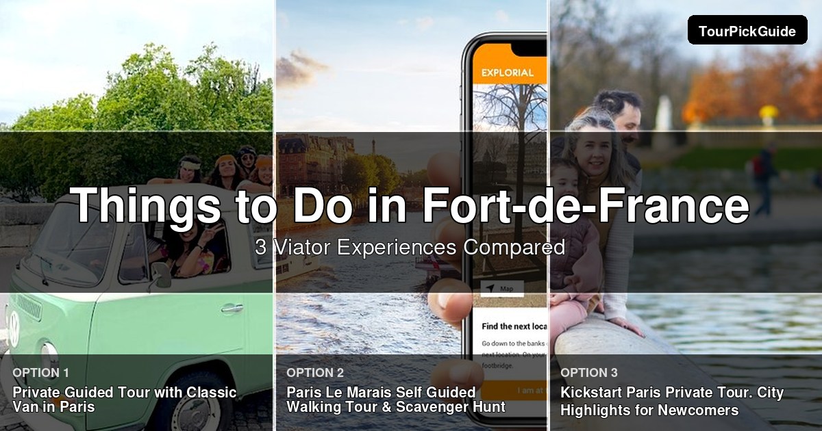 things to do in Fort-de-France – three Viator experiences compared