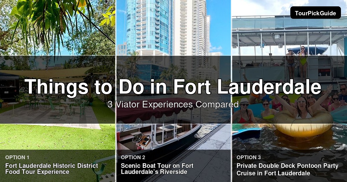 things to do in Fort Lauderdale – three Viator experiences compared