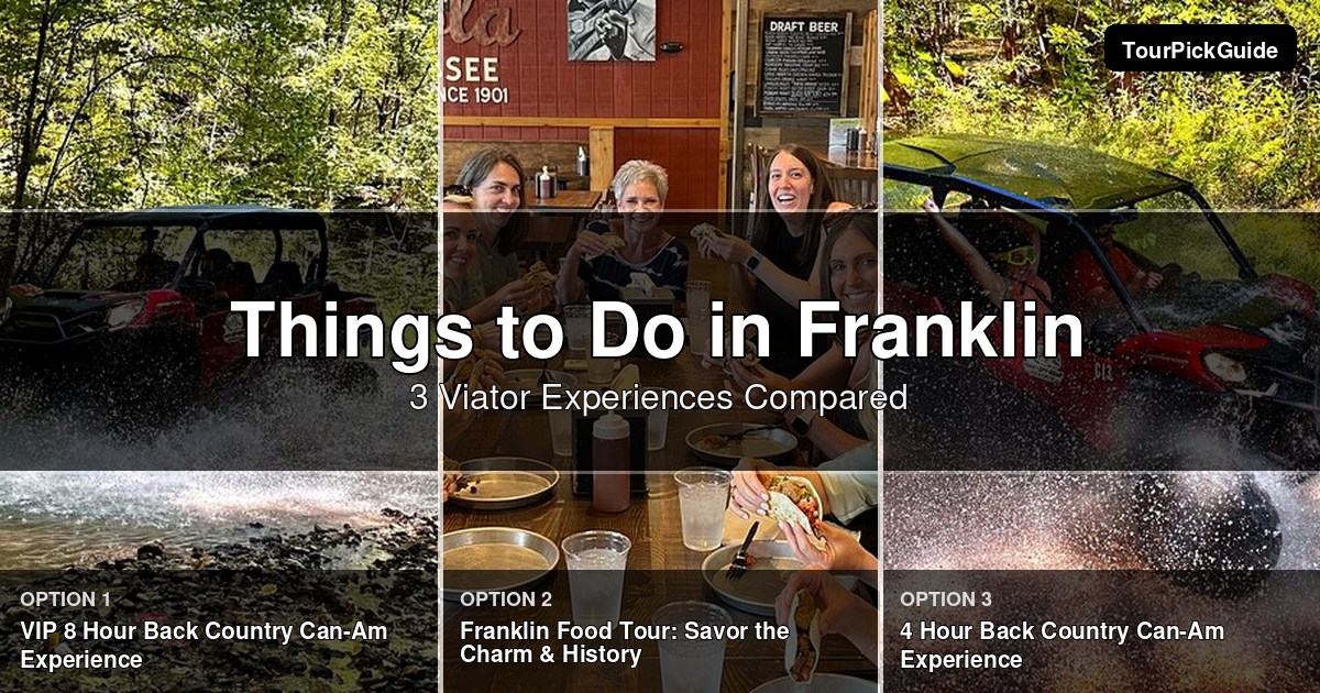 things to do in Franklin – three Viator experiences compared
