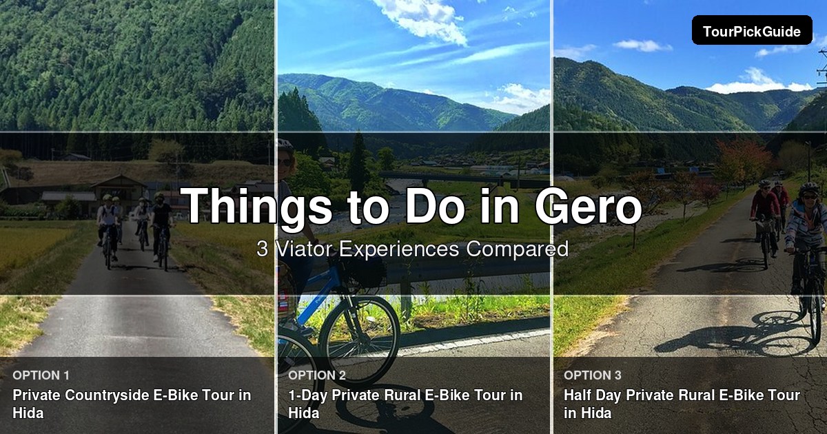 things to do in Gero – three Viator experiences compared