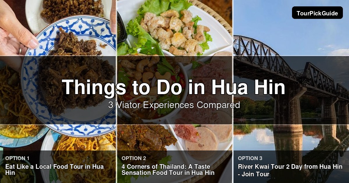 things to do in Hua Hin – three Viator experiences compared