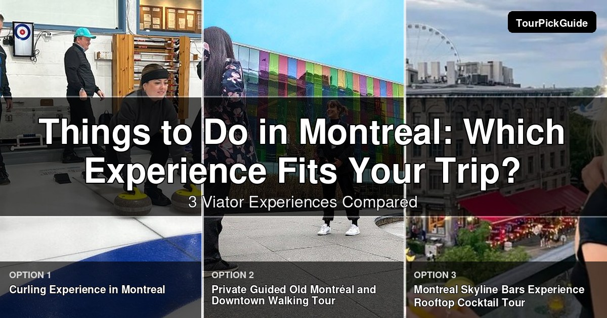 things to do in montreal – three Viator experiences compared