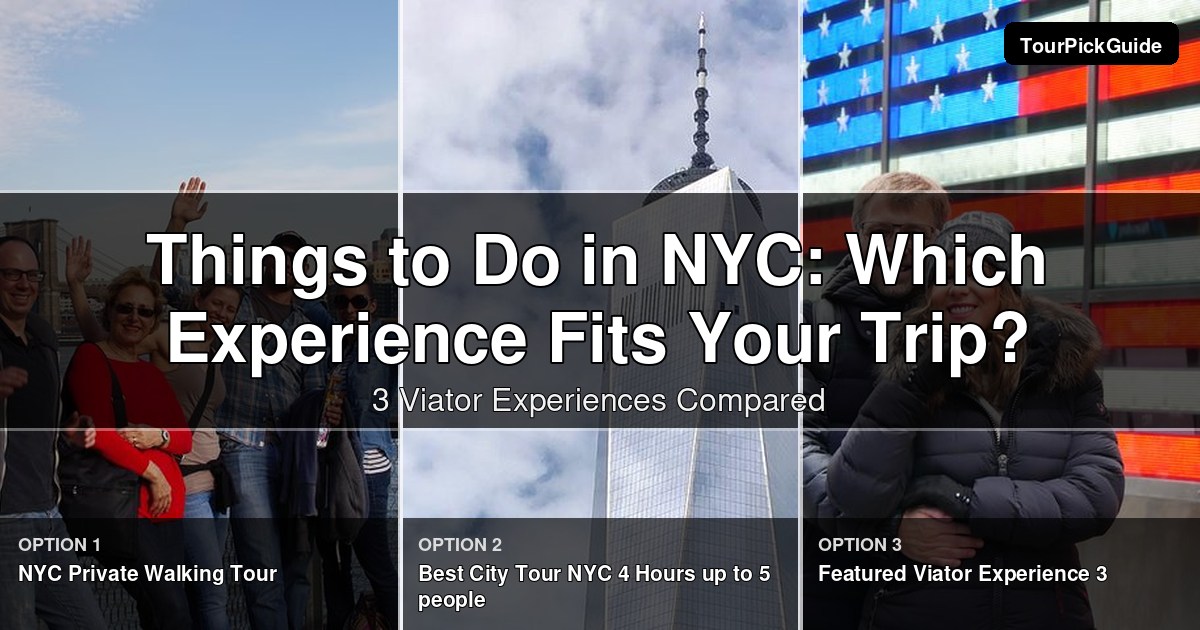 things to do in nyc – three Viator experiences compared