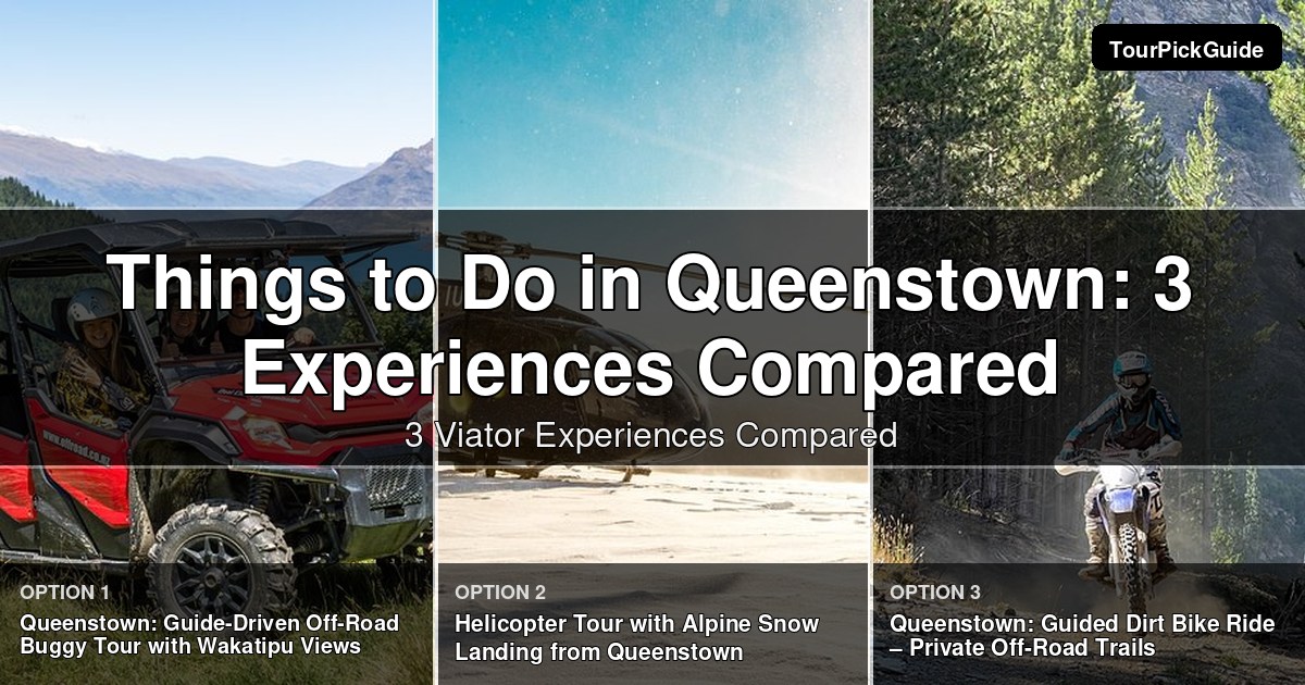 things to do in Queenstown – three Viator experiences compared