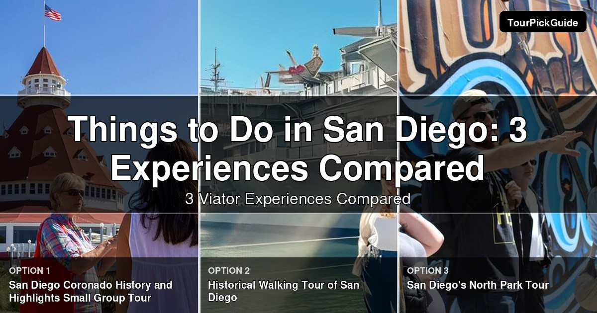 things to do in San Diego – three Viator experiences compared