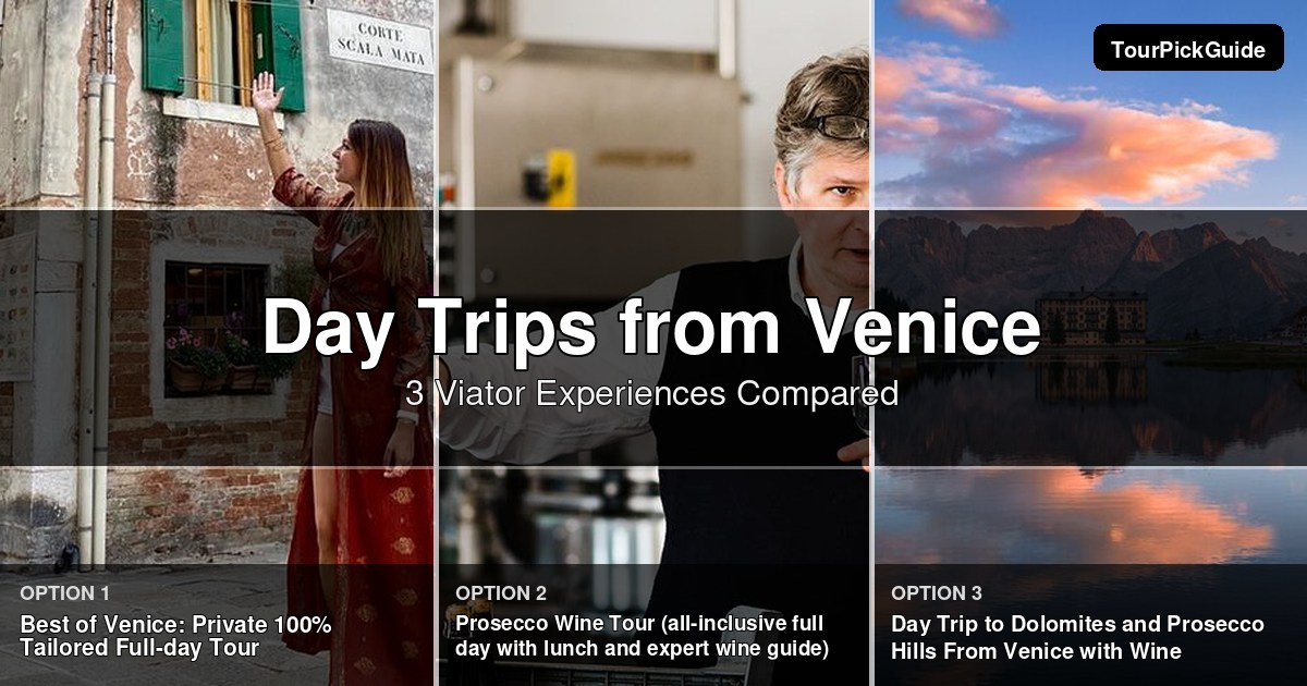Venice day trips – three Viator experiences compared