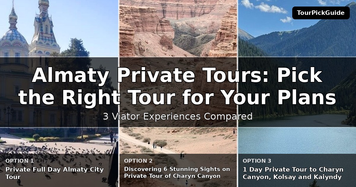 Almaty private tours – three Viator experiences compared