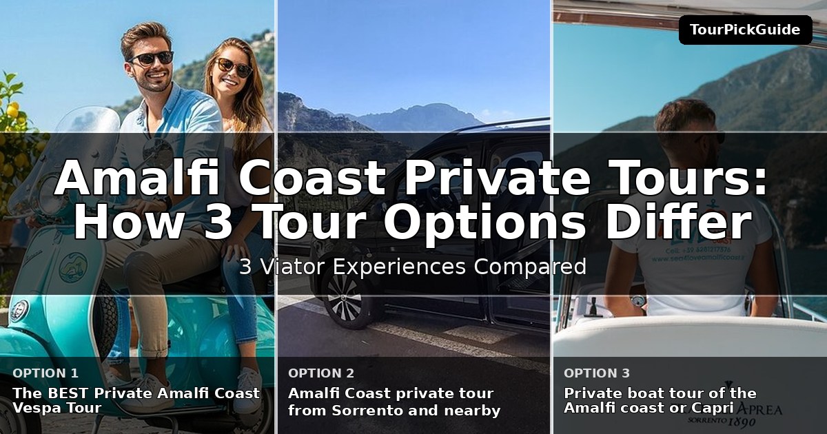 Amalfi Coast private tours – three Viator experiences compared