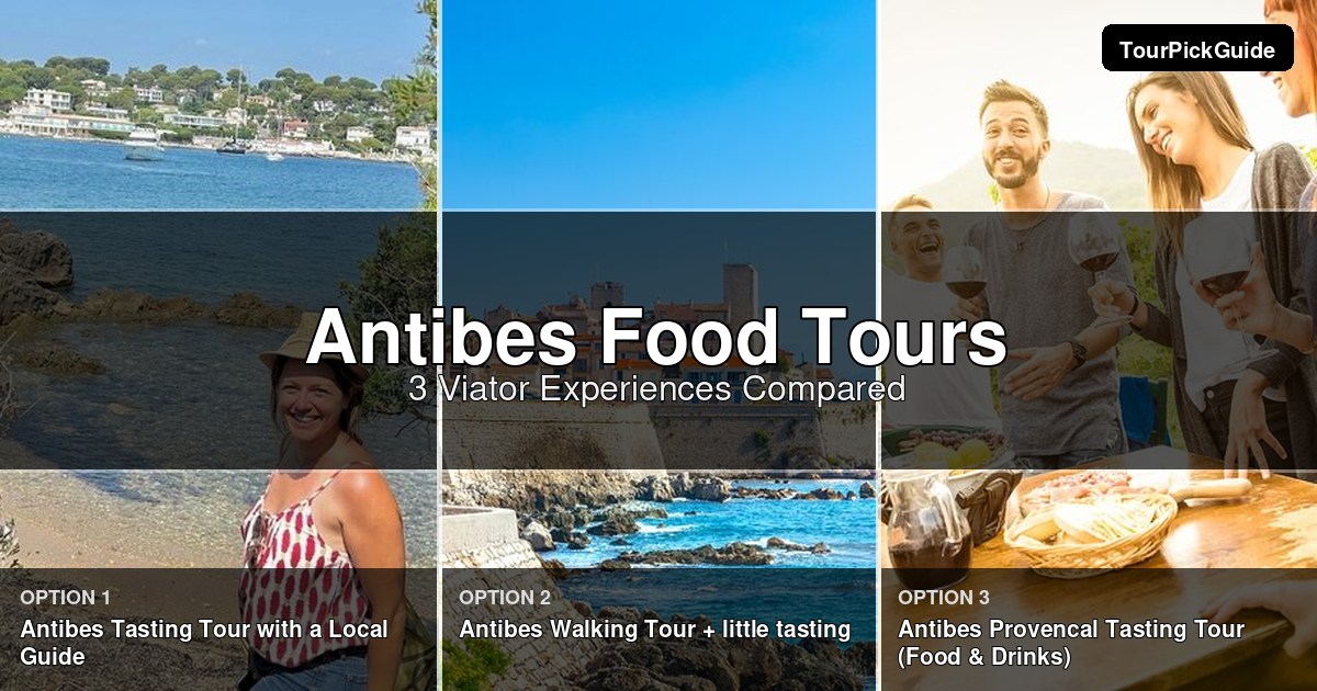 Antibes food tours – three Viator experiences compared