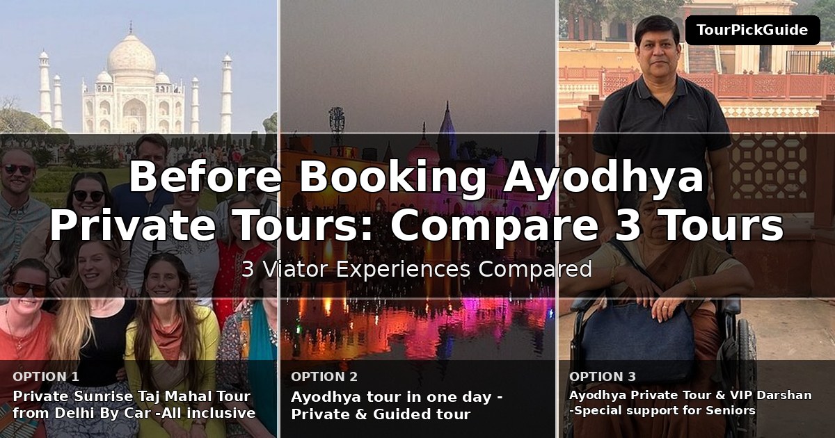 Ayodhya private tours – three Viator experiences compared