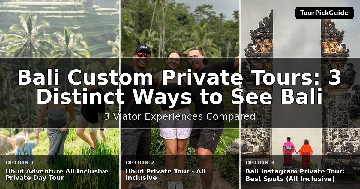 Bali custom private tours – three Viator experiences compared