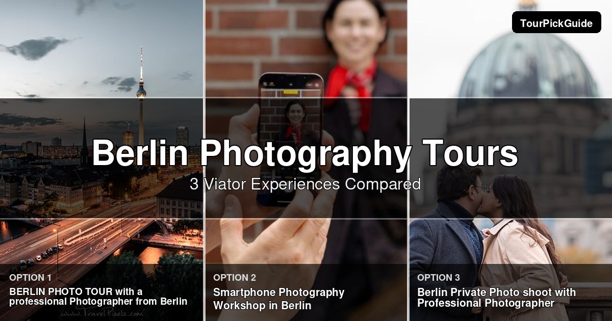 Berlin photography tours – three Viator experiences compared