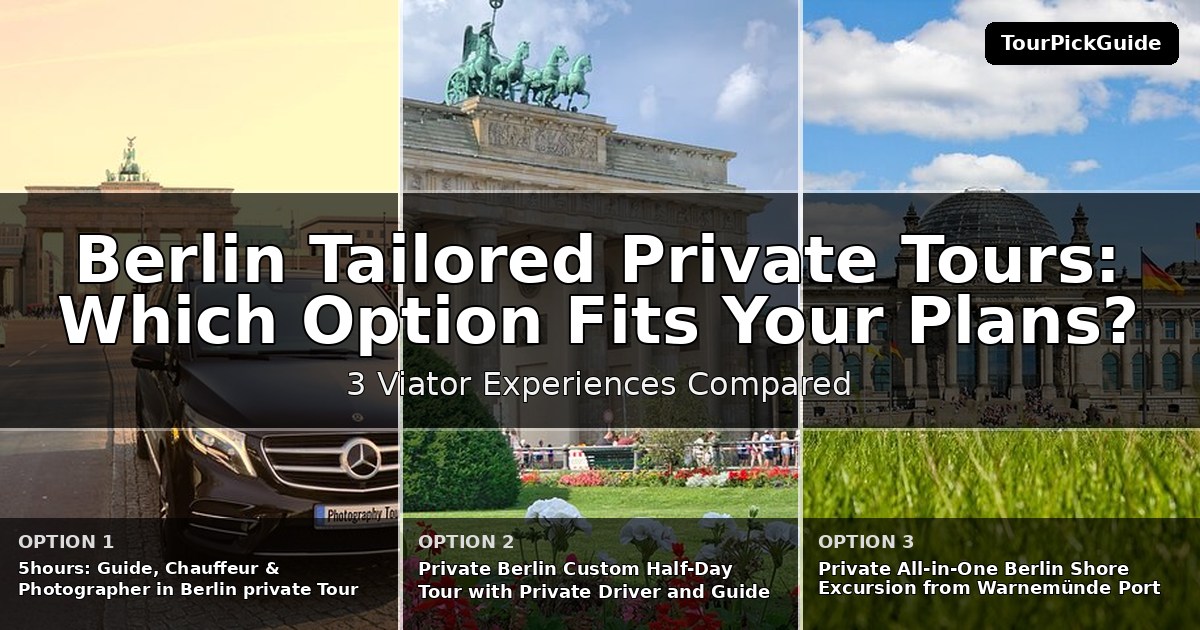 Berlin tailored private tours – three Viator experiences compared