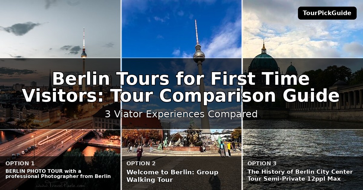 Berlin tours for first time visitors – three Viator experiences compared