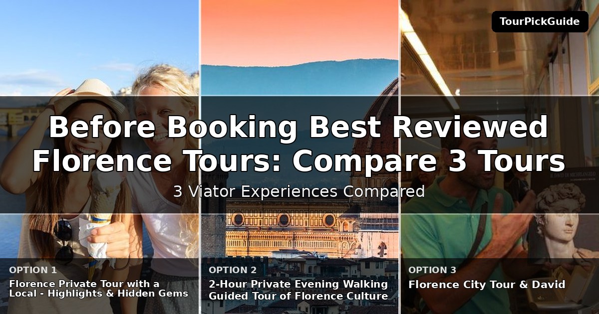best reviewed Florence tours – three Viator experiences compared