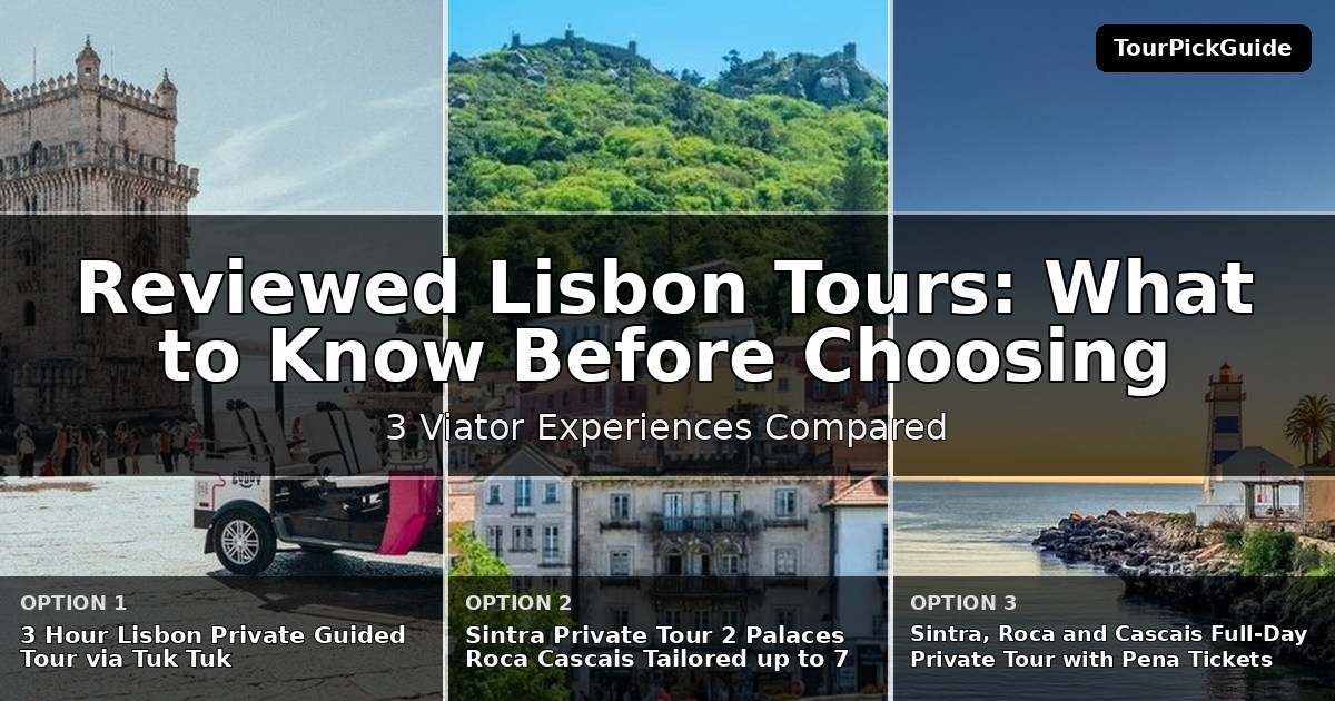 best reviewed Lisbon tours – three Viator experiences compared
