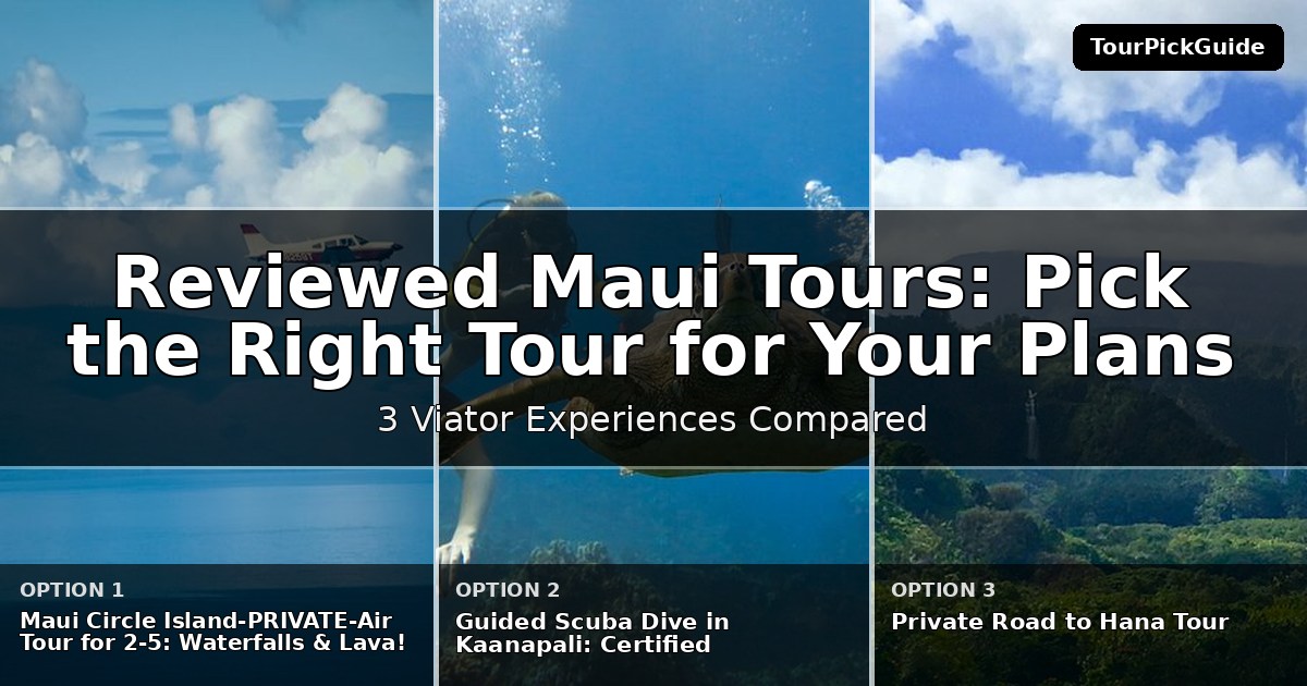 best reviewed Maui tours – three Viator experiences compared