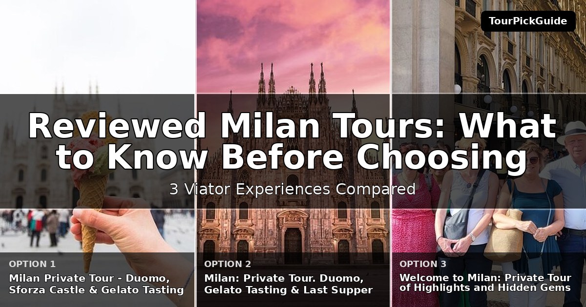 best reviewed Milan tours – three Viator experiences compared