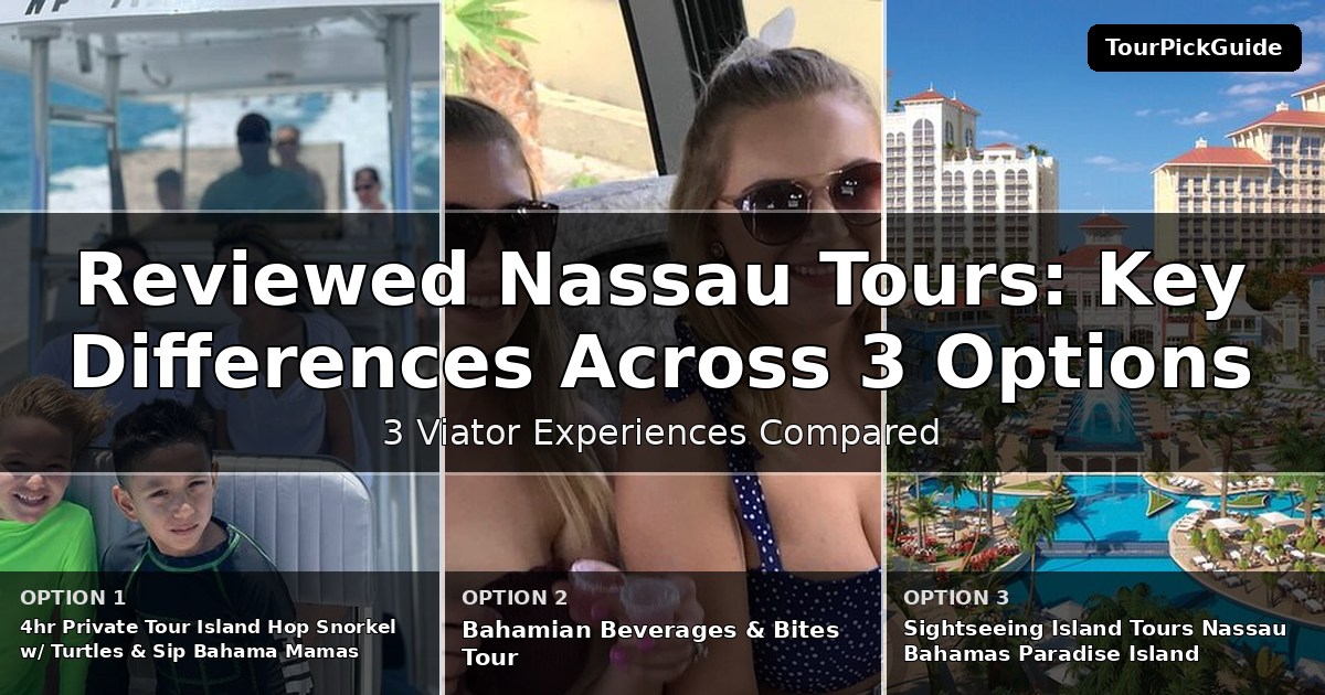 best reviewed Nassau tours – three Viator experiences compared