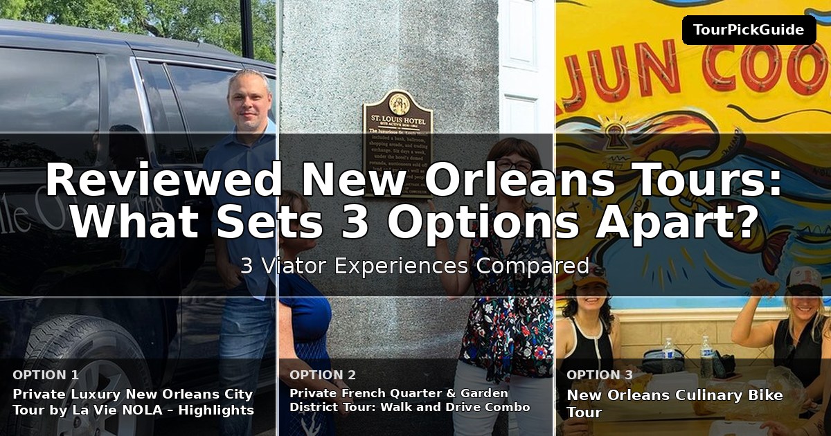 best reviewed New Orleans tours – three Viator experiences compared