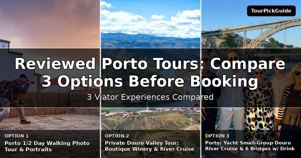 best reviewed Porto tours – three Viator experiences compared