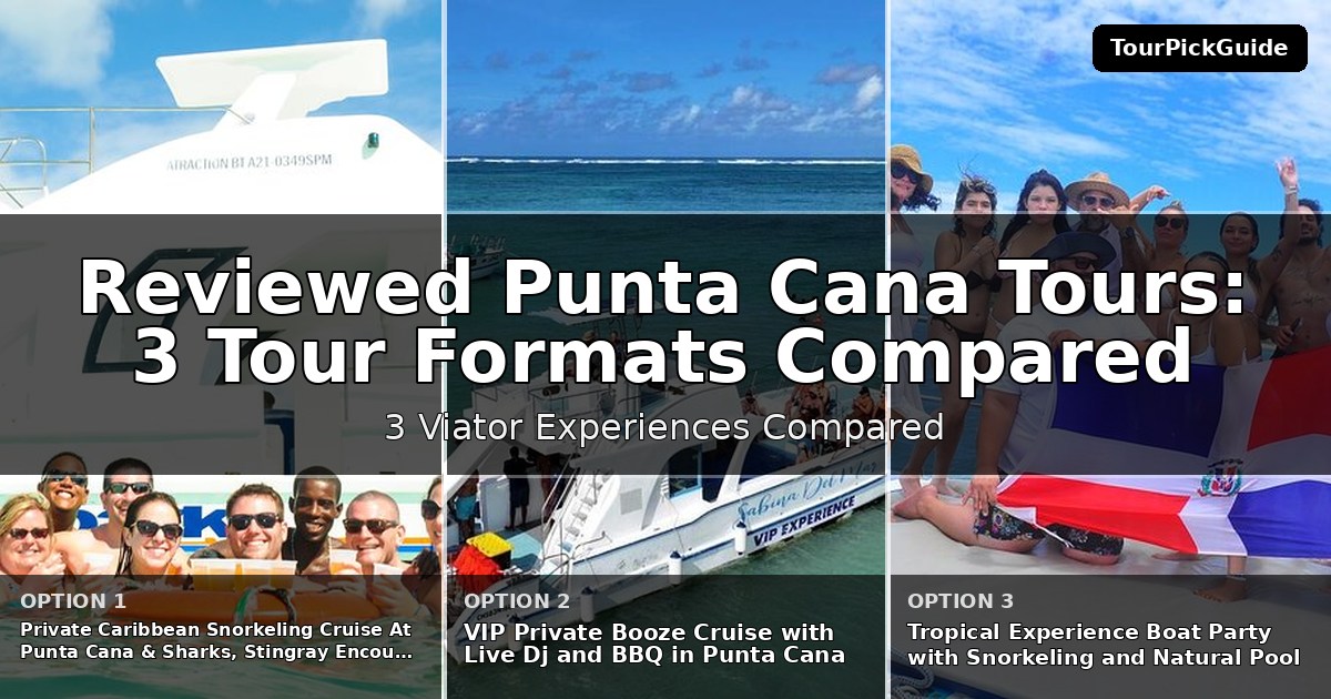 best reviewed Punta Cana tours – three Viator experiences compared
