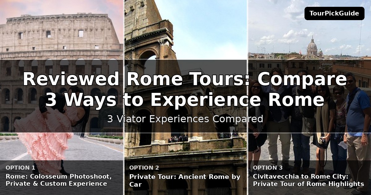 best reviewed Rome tours – three Viator experiences compared