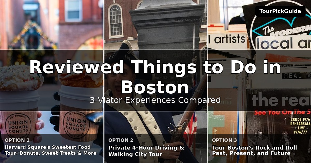 best reviewed things to do in Boston – three Viator experiences compared