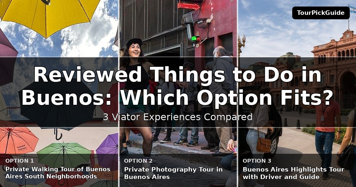 best reviewed things to do in Buenos Aires – three Viator experiences compared