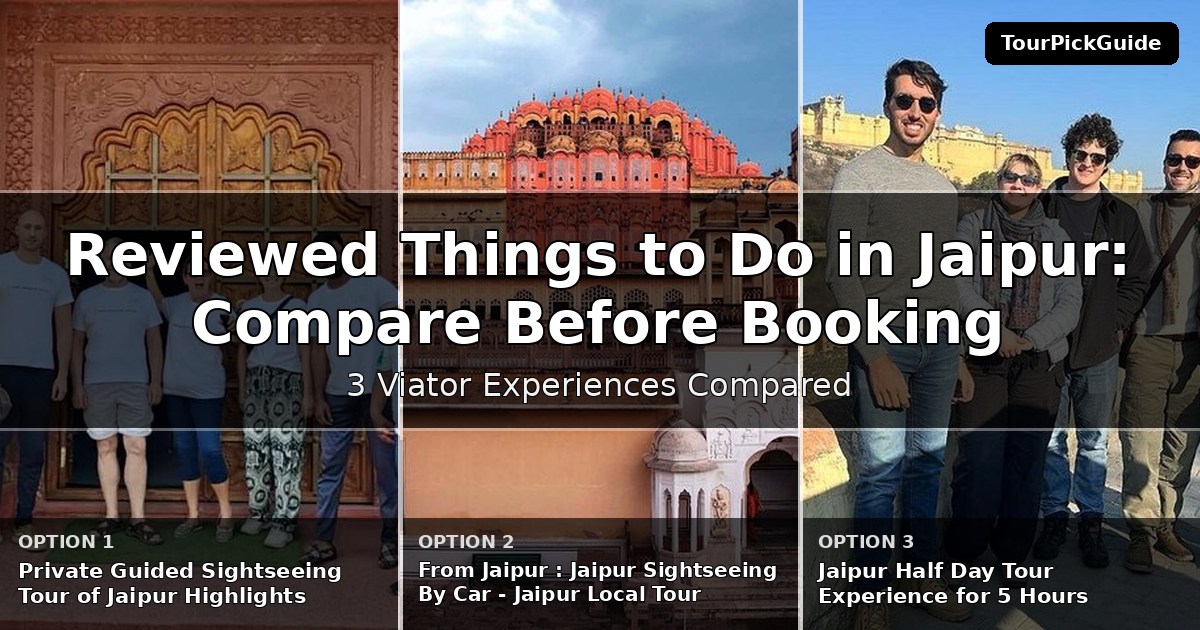 best reviewed things to do in Jaipur – three Viator experiences compared