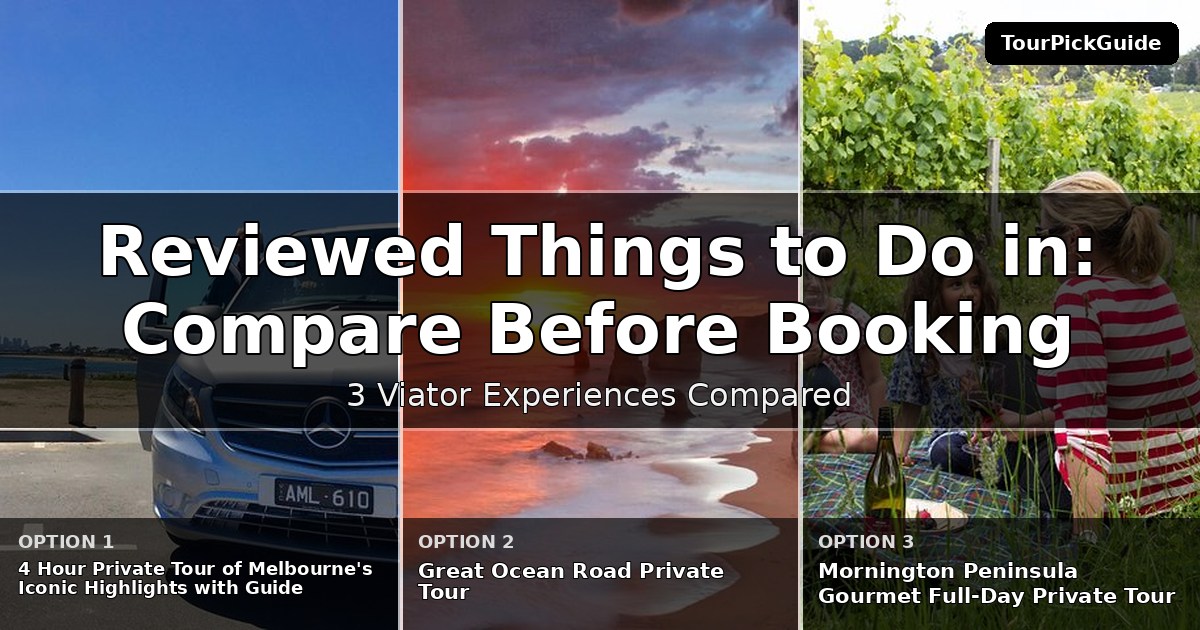 best reviewed things to do in Melbourne – three Viator experiences compared