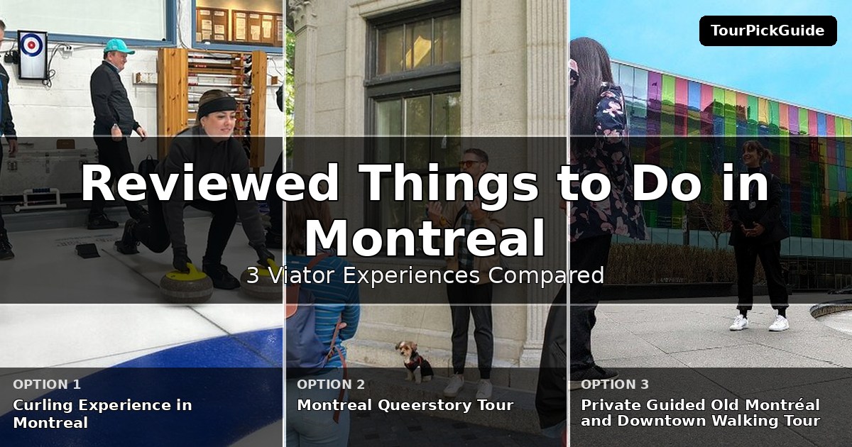 best reviewed things to do in Montreal – three Viator experiences compared