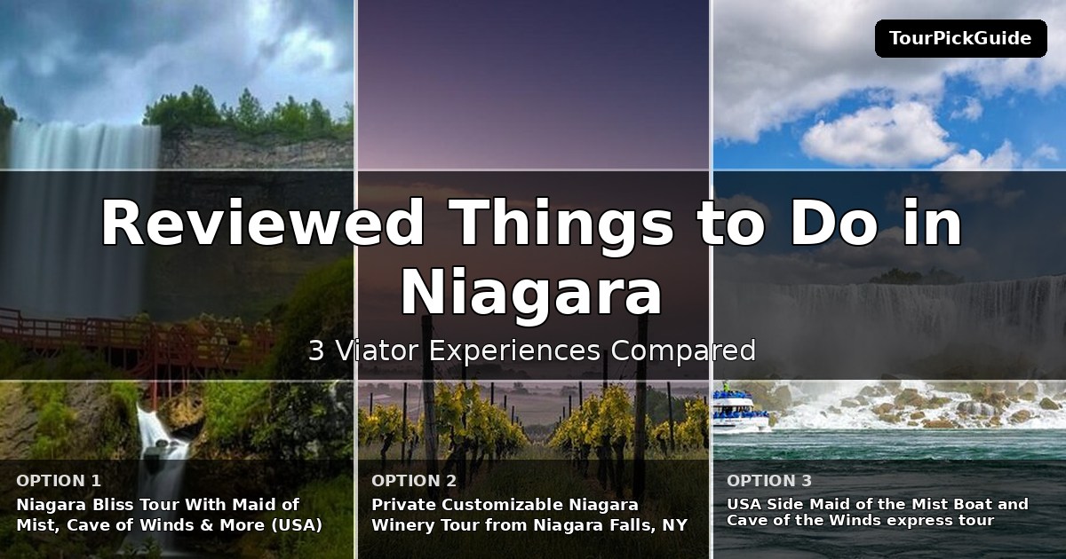 best reviewed things to do in Niagara Falls – three Viator experiences compared