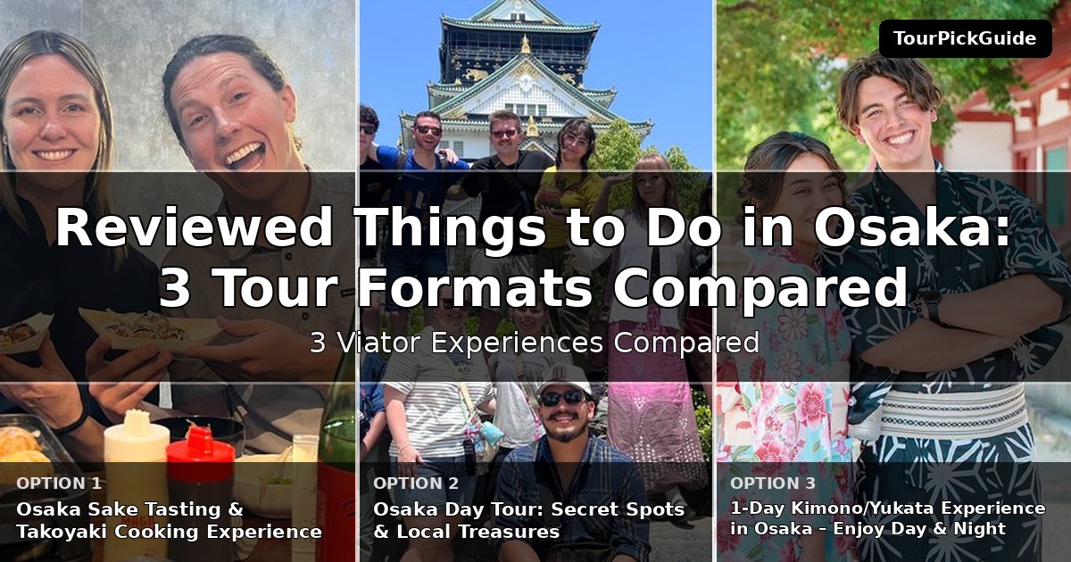 best reviewed things to do in Osaka – three Viator experiences compared