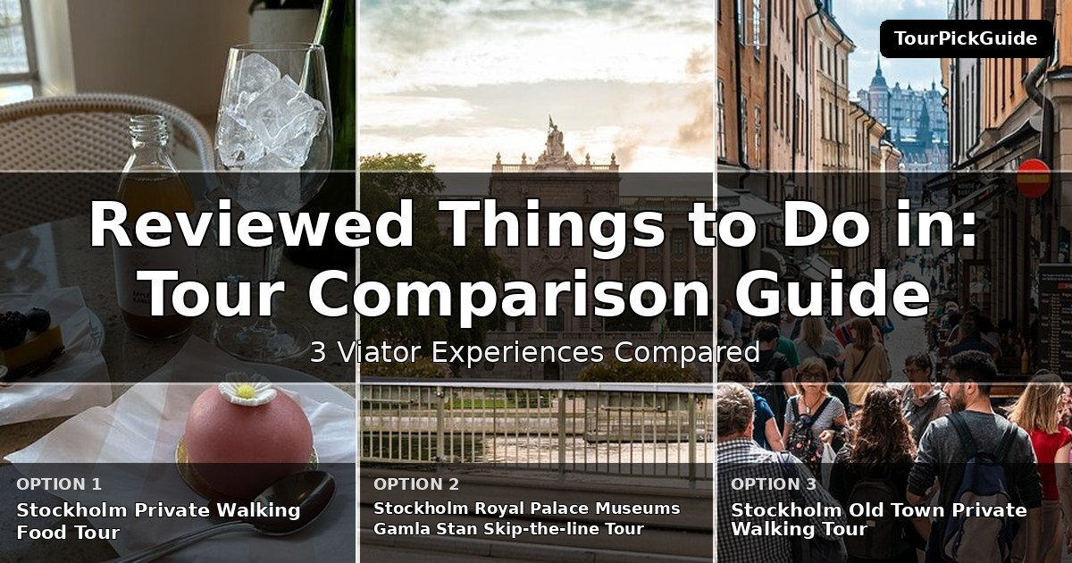 best reviewed things to do in Stockholm – three Viator experiences compared
