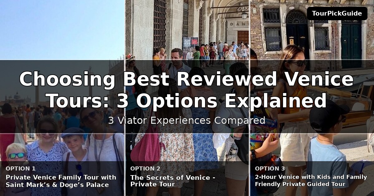 best reviewed Venice tours – three Viator experiences compared