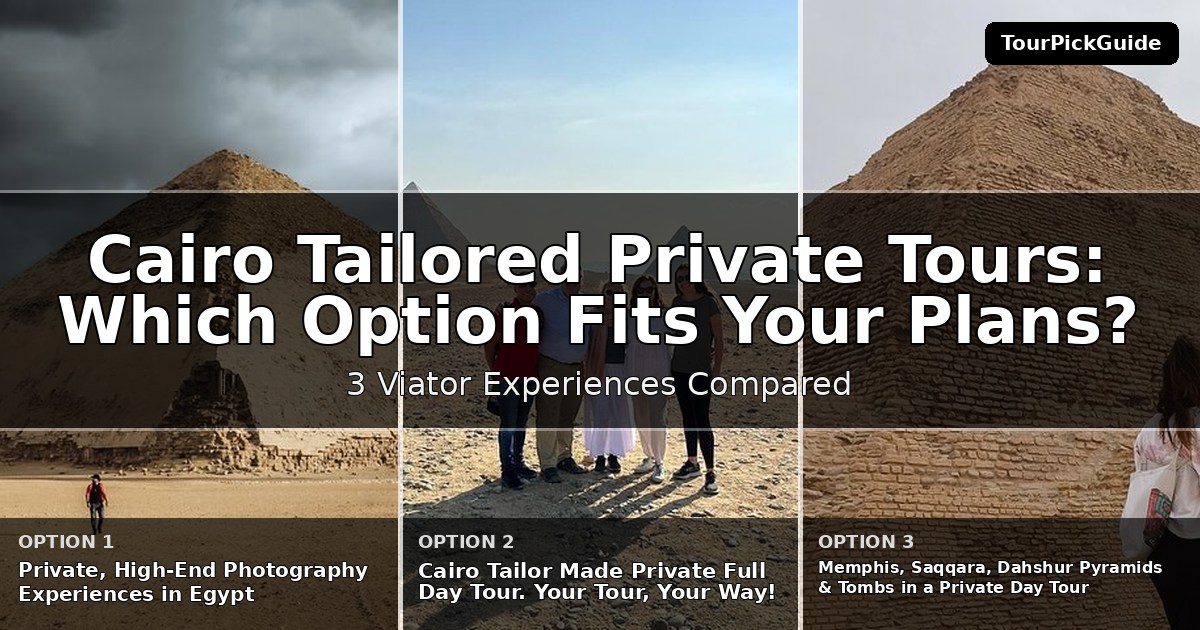 Cairo tailored private tours – three Viator experiences compared