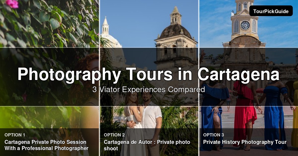 Cartagena photography tours – three Viator experiences compared