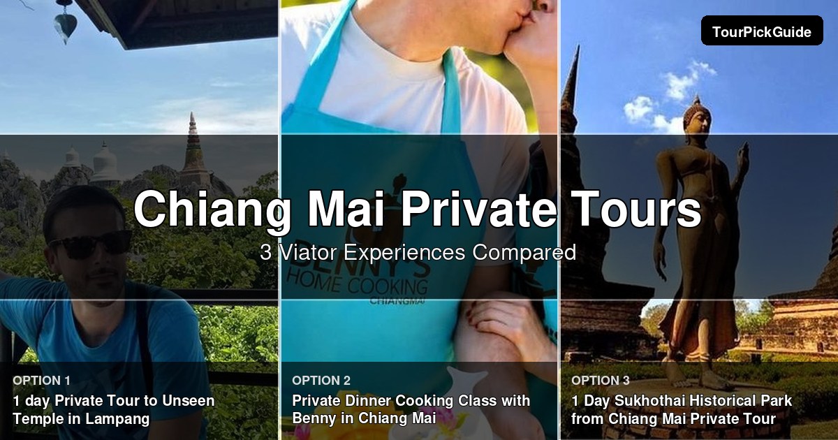 Chiang Mai private tours – three Viator experiences compared