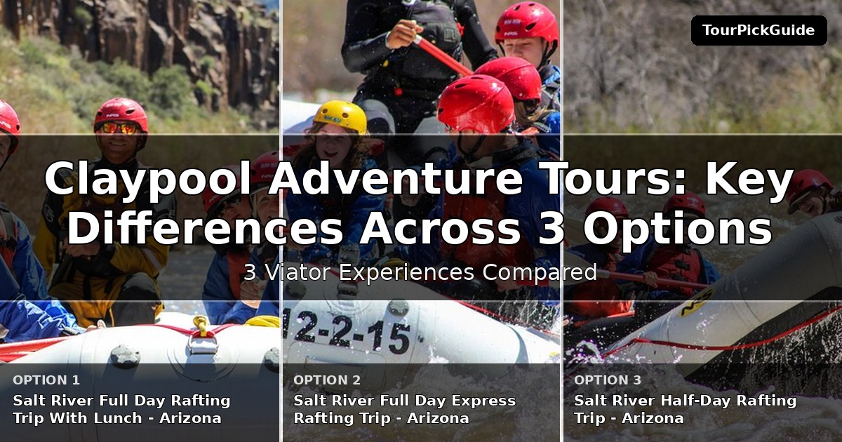 Claypool adventure tours – three Viator experiences compared